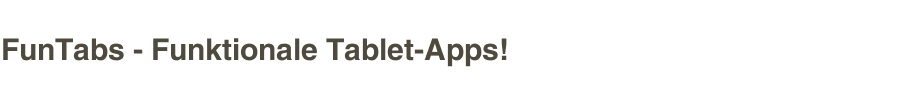 FunTabs - Funktionale Tablet-Apps!